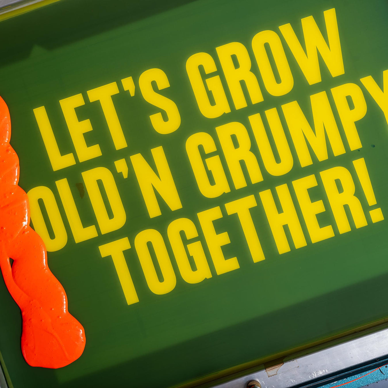 Poster: Let's grow old'n grumpy together!
