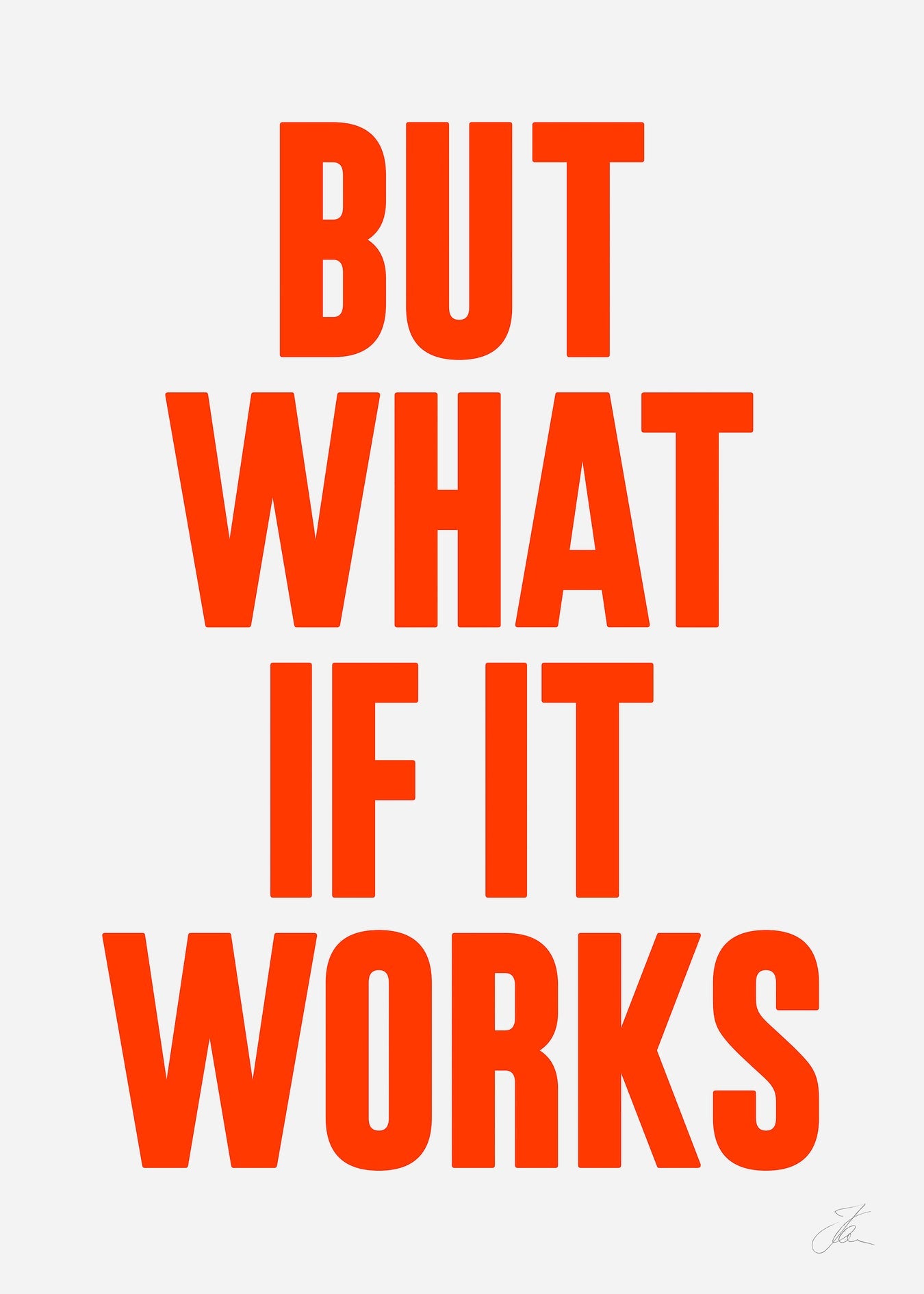 Poster: But what if it works