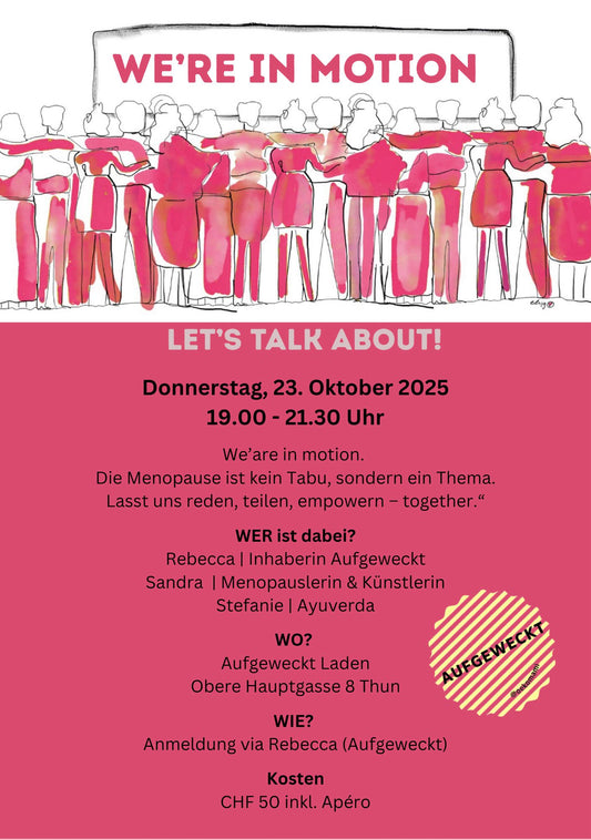 Aufgeweckt WE’RE IN MOTION – Let’s talk about Menopause Aufgeweckt