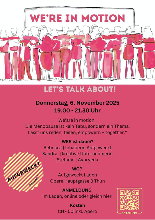 Aufgeweckt WE’RE IN MOTION – Let’s talk about Menopause Aufgeweckt