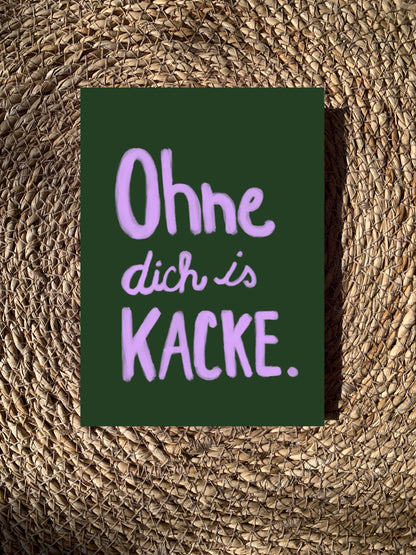Ute Arnold / Hej.Ibiza Postkarte | Ohne Dich Is Kacke Aufgeweckt