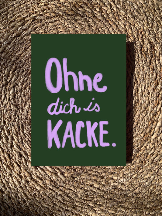 Ute Arnold / Hej.Ibiza Postkarte | Ohne Dich Is Kacke Aufgeweckt