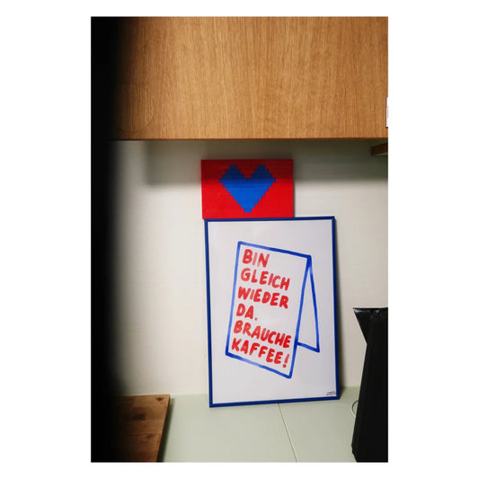 Framboise und Ketchup Poster | Bin gleich wieder da. Brauche Kaffee! Aufgeweckt